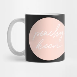 peachy keen Mug